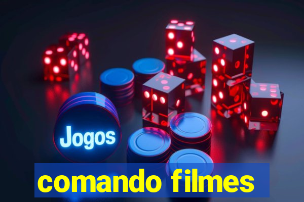 comando filmes