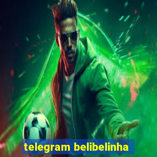 telegram belibelinha