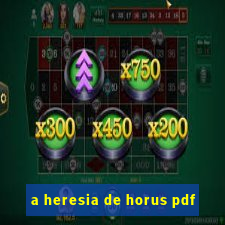 a heresia de horus pdf