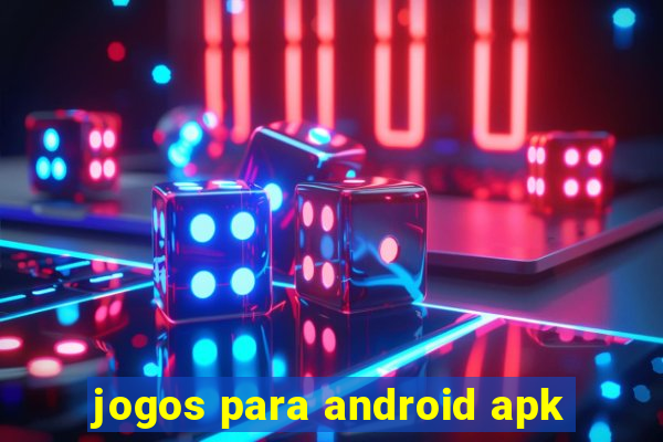 jogos para android apk