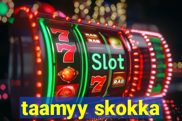 taamyy skokka