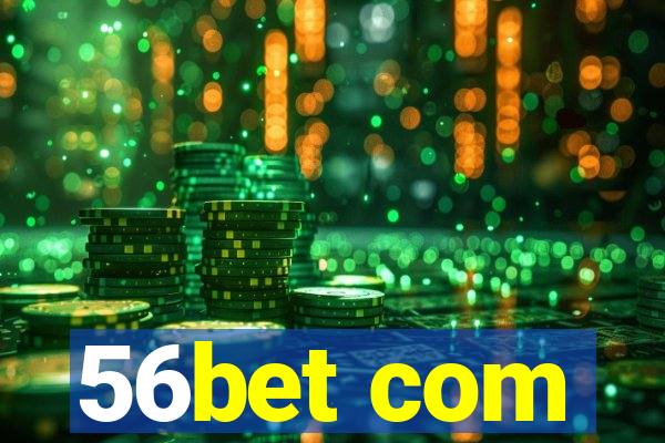 56bet com