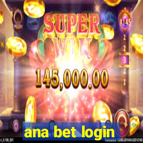 ana bet login