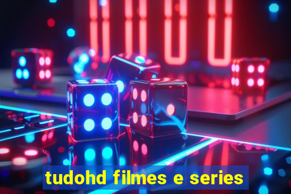 tudohd filmes e series