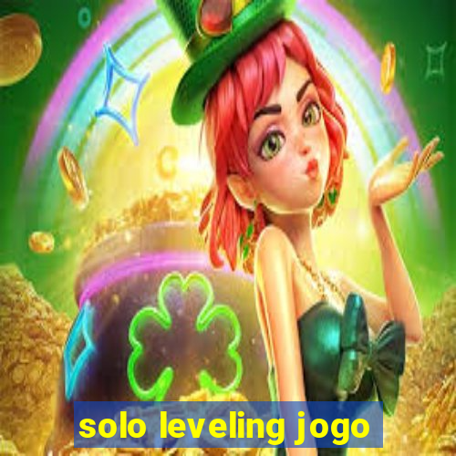 solo leveling jogo