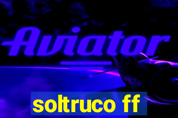 soltruco ff