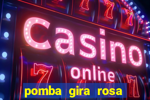 pomba gira rosa vermelha trabalha com qual exu