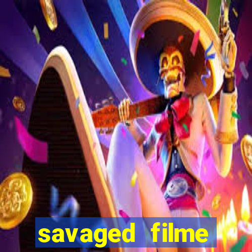 savaged filme completo dublado