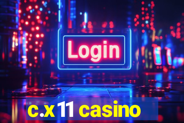 c.x11 casino