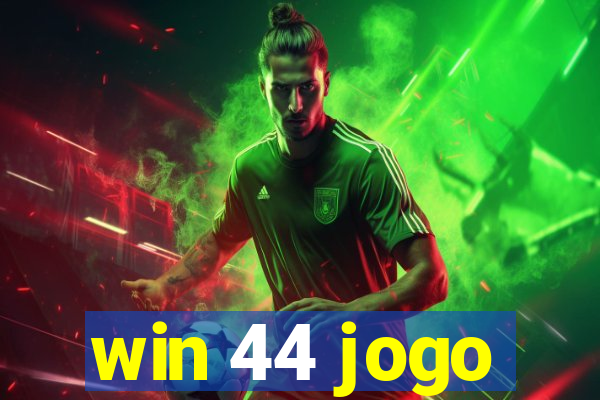 win 44 jogo