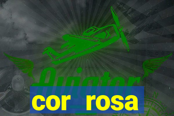 cor rosa significado espiritual