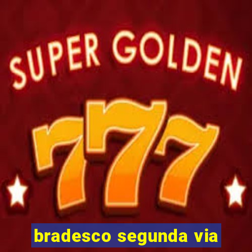 bradesco segunda via