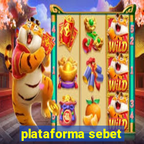 plataforma sebet