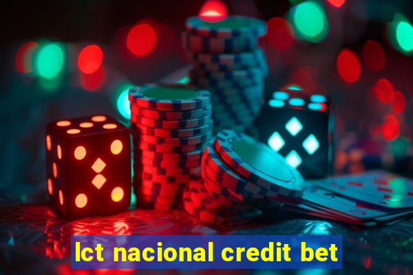 lct nacional credit bet