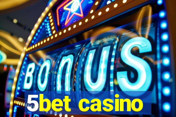 5bet casino