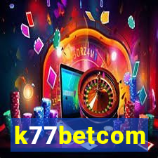 k77betcom