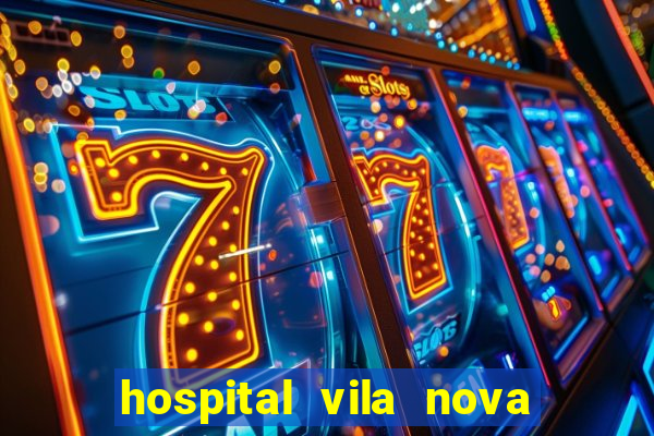 hospital vila nova star trabalhe conosco