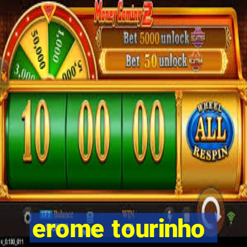 erome tourinho