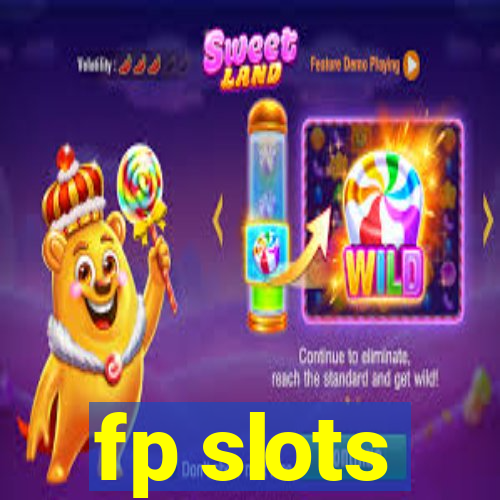 fp slots