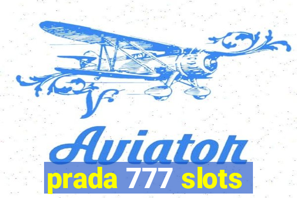 prada 777 slots