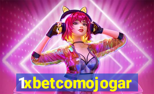 1xbetcomojogar