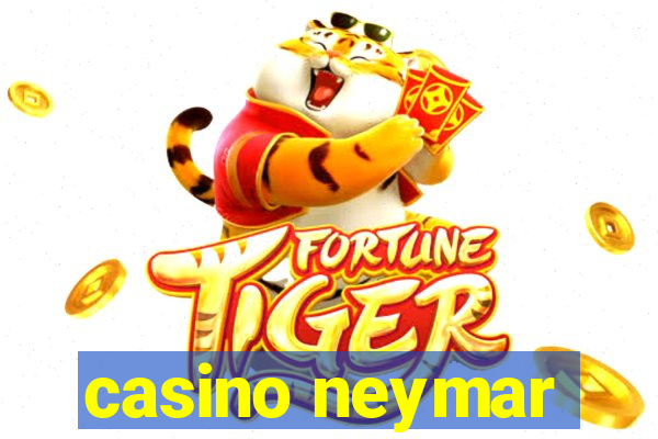 casino neymar