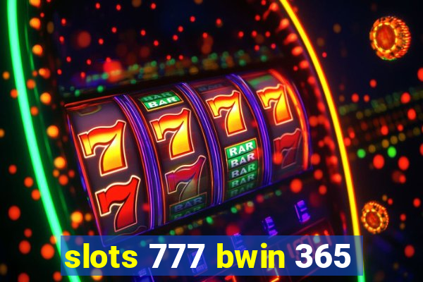 slots 777 bwin 365