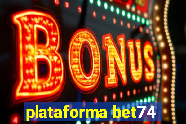 plataforma bet74