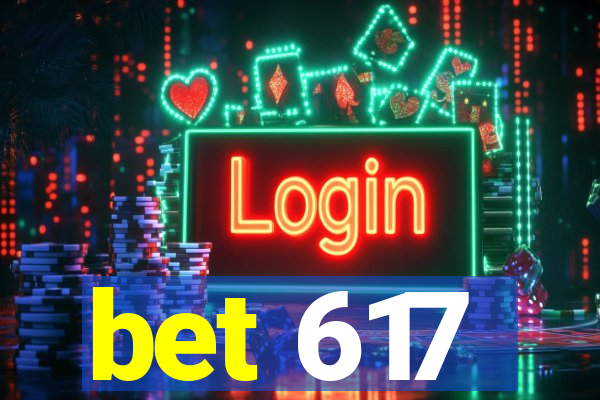 bet 617