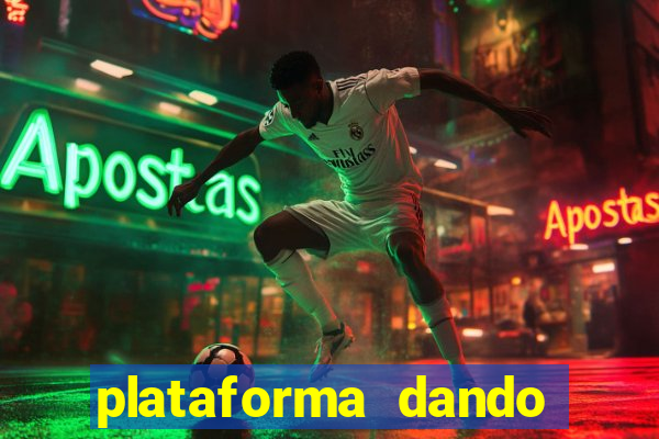 plataforma dando dinheiro no cadastro