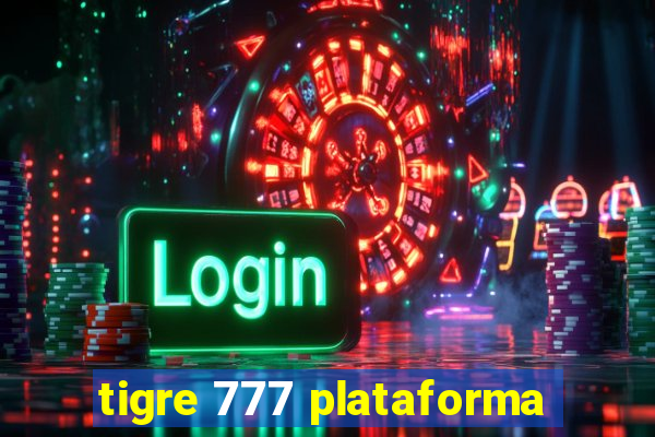 tigre 777 plataforma