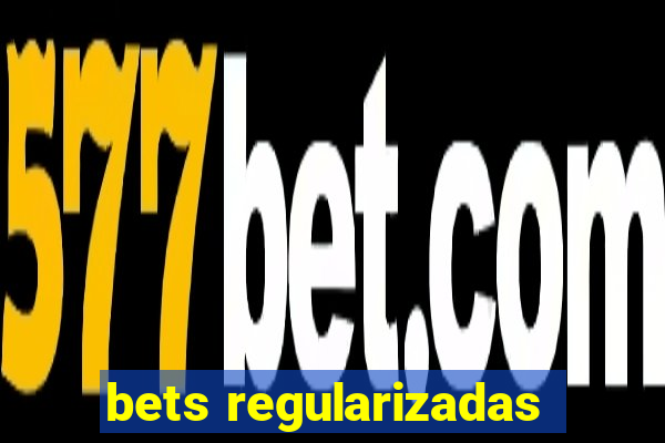 bets regularizadas