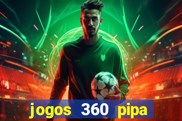 jogos 360 pipa combate 3d