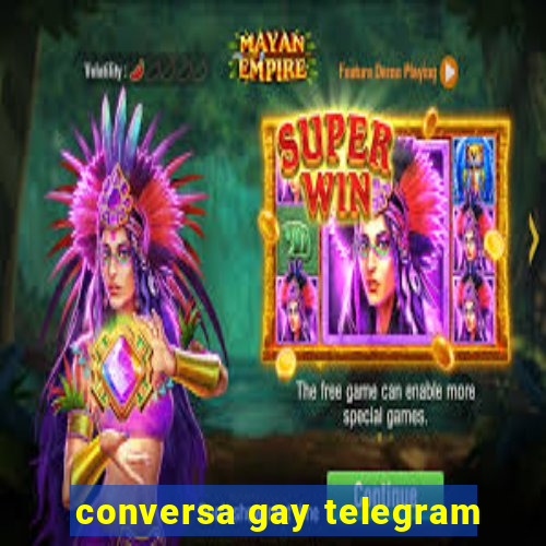 conversa gay telegram