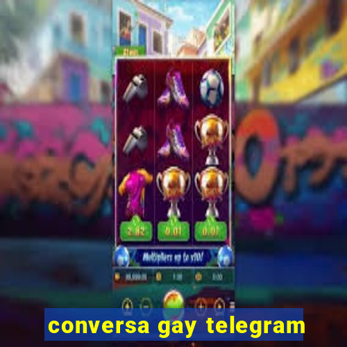 conversa gay telegram