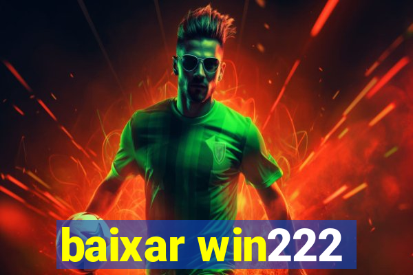 baixar win222