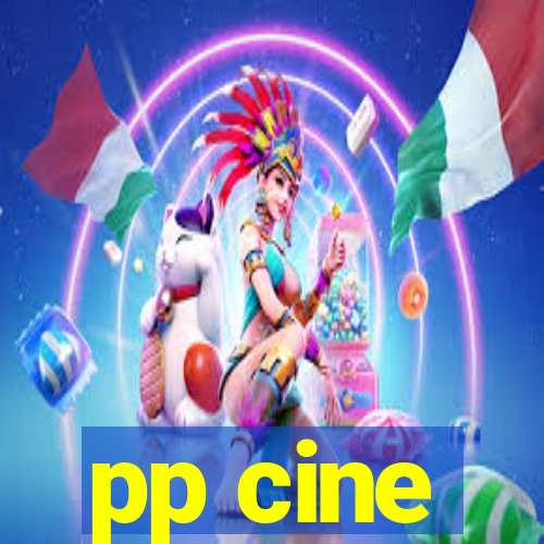 pp cine