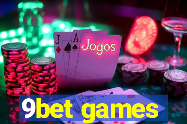 9bet games