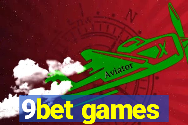 9bet games