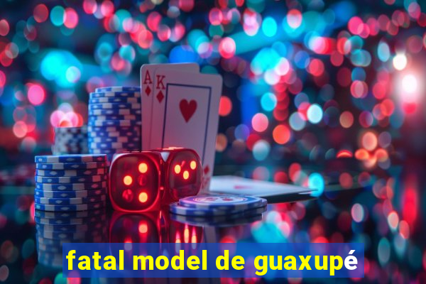 fatal model de guaxupé