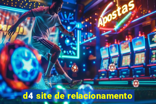 d4 site de relacionamento