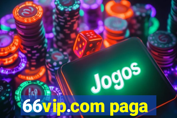 66vip.com paga