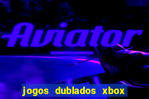 jogos dublados xbox 360 rgh download