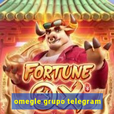 omegle grupo telegram