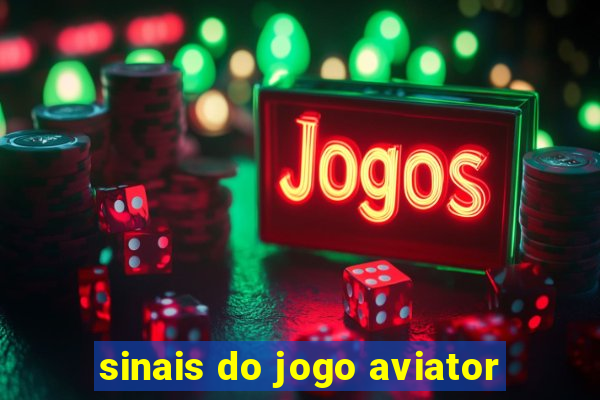 sinais do jogo aviator