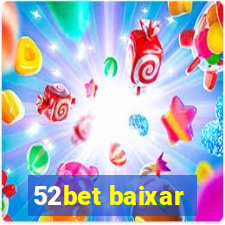 52bet baixar