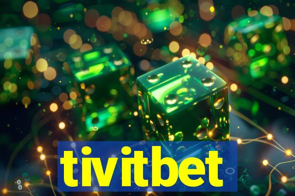 tivitbet