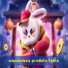 amobeleza produto falso