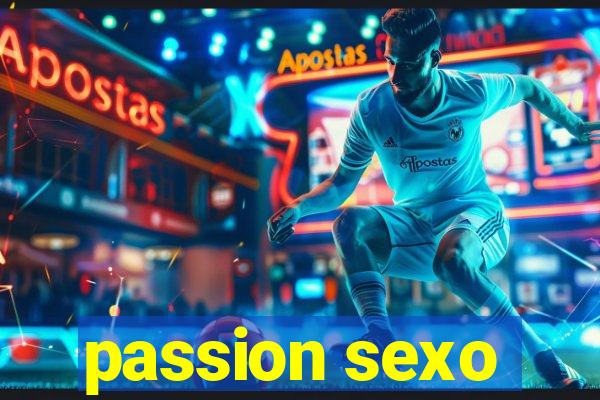 passion sexo