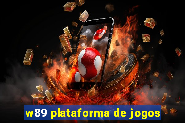 w89 plataforma de jogos